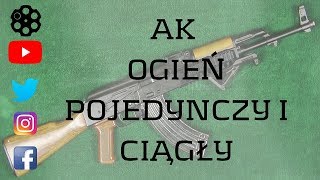 # 64: Karabinek AK - Budowa i działanie. Cz. 2/2. Ogień pojedynczy i ciągły.