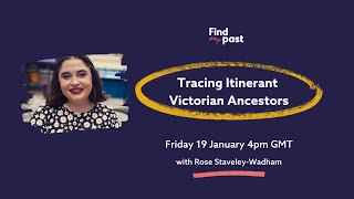 Tracing Itinerant Victorian Ancestors - Fridays Live 19 January 2024 | Findmypast