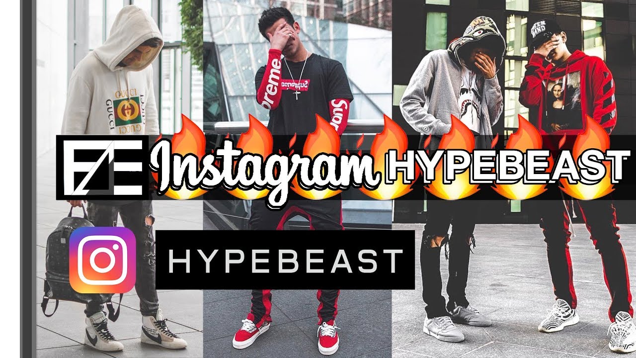 How To | Dress Like An INSTAGRAM HYPEBEAST - YouTube