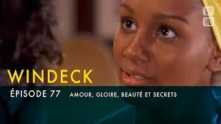 WINDECK - S1 - épisode 77 en français - Amour, gloire, beauté et secrets