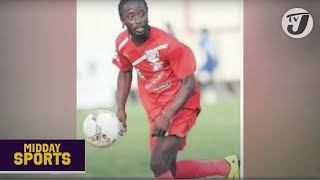 Footballer Rafiek Thomas Killed in Home Invasion | TVJ Midday Sports News