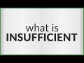 Insufficient | meaning of Insufficient