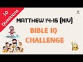 Matthew 14-15 Quiz | Test Bible IQ