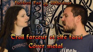 Troll farceur et elfe farci