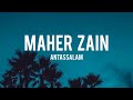 Maher Zain - Antassalam (lyrics )