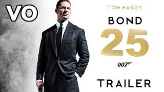 BOND 25 Trailer (2019) VO | Tom Hardy - Christopher Nolan [Fan Made]
