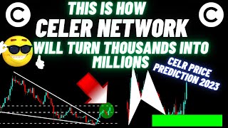 This Is How Celer Network Will Turn Thousands Into Millions | CELR Price Prediction 2023