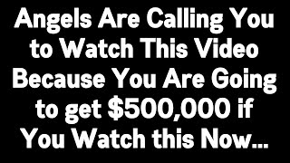 11:11🤑Angel Are About to Give You $500,000 Money If You Watch Now... | God Message Today | Angels