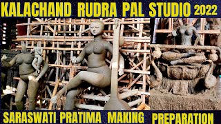 Kalachand Rudra Pal Studio 2022| Saraswati Idol Making Preparation 2022| Saraswati Puja 2022