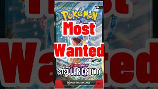 Stellar Kingdom: Top 10 Most Wanted Cards From Stellar Crown Pokémon Trading Card Game Set! #pokemon