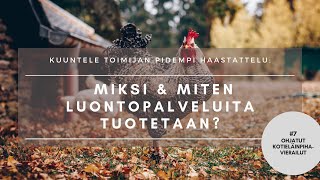 Toimijahaastattelu: Miksi \u0026 miten luontopalveluita tuotetaan? Ohjatut kotieläinpihavierailut.