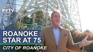 Shining Bright: The Roanoke Star Celebrates 75 Years