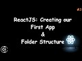 #3 ReactJS: Creating First React App and Folder Structure