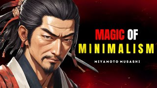 The Hidden Power of Minimalism By Miyamoto Musashi - Stoic Philosophy