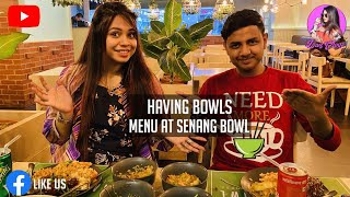 Having Bowls Menu at Senang Bowl with one of their Best Dish || Good Food? || #dwzvlogs