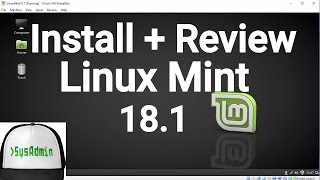 How to Install Linux Mint 18.1 + Review + Guest Additions on VirtualBox | SysAdmin [HD]