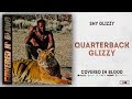 Shy Glizzy - Quarterback Glizzy (Covered In Blood)