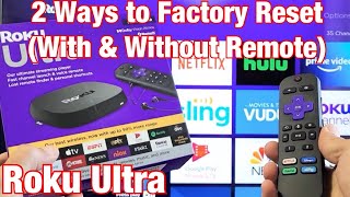 Roku Ultra: 2 Ways to Factory Reset (With & Without Remote)