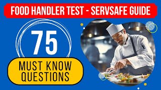 Food Handler Practice Test 2024 - ServSafe Study Guide (75 Must Know Questions)