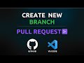 [Latest 2023] How to create Branch in GitHub | Pull Request | Merge | VS code with example