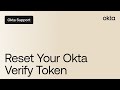 How to Reset your Okta Verify Token | Okta Support