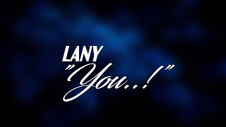 LANY - You![Lyrics]