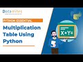 Python Program for Multiplication table - Python Tutorial