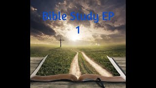 Bible Study Ep 1 - ការសិក្សាព្រះគម្ពីរ វគ្គទី 1