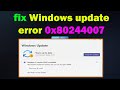 How to fix Windows update error 0x80244007 windows 11 or 10