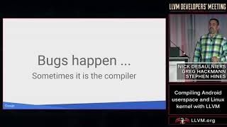 2017 LLVM Developers’ Meeting: “Compiling Android userspace and Linux kernel with LLVM ”