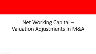 Net Working Capital - Valuation Adjustments In M&A