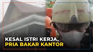 Pria Bakar Kantor Bappeda Riau karena Kesal Istrinya Masuk Kerja di Hari Libur