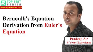 Bernoulli's Equation Derivation from Euler's Equation of Motion in Hindi, Assumptions, Formula