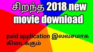 2018 new movie download tamil# paid application free download
