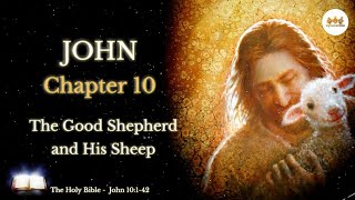 The Holy Bible | John 10 | The Good Shepherd and The Sheep | Audio Bible NIV #Jesus