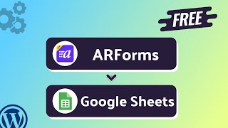 Integrating ARForms with Google Sheets | Step-by-Step Tutorial | Bit Integrations