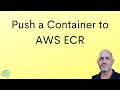 Push a Container to AWS ECR