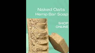 Naked Oats Hemp Bar Soap #smallbusiness #handmadebathandbody