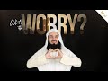 NEW | What's the worry? - Healing the Ummah Episode 3 - Mufti Menk