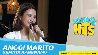 Download Anggi Marito – Semata Karenamu (Live at Reveuse Resto) | Sound of Hits mp3