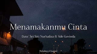 Menamakanmu Cinta Dato Sri Siti Nurhaliza Ade Govinda Lirik