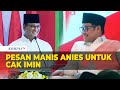 Pesan Manis Anies Untuk Cak Imin: Saya Bersyukur Bisa Bersama-sama