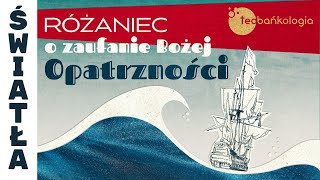 Różaniec Teobańkologia o zaufanie Bożej Opatrzności 2.01 Czwartek