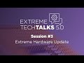 TechTalks 5.0 ⚙️ Extreme Hardware Update