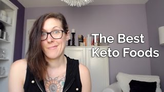 The Best Foods to Eat When You’re Keto