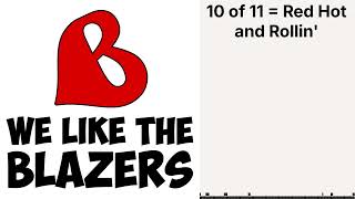 10 of 11 = Red Hot and Rollin' | We Like the Blazers