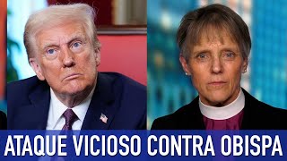 VICIOSO ATAQUE de Trump contra Obispa que suplicó misericordia