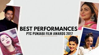 Best Performances | PTC Punjabi Film Awards 2017 | PTC Punjabi Gold
