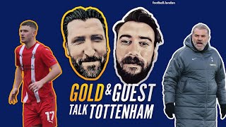 The future for Tottenham's young players \u0026 Postecoglou's big decisions for Ipswich! | Gold \u0026 Guest