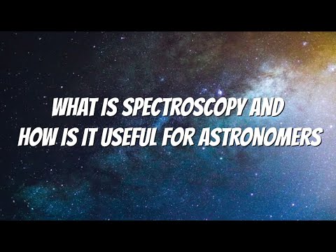 What do scientists use spectroscopy for research the uses of spectroscopy then describe one use and what we have learned from this use in your own words?
